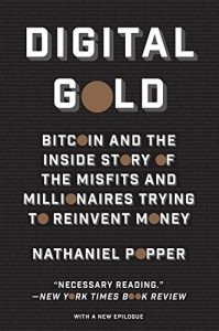 Libro de Criptomonedas: Digital Gold: Bitcoin and the Inside Story of the Misfits and Millionaires Trying to Reinvent Money